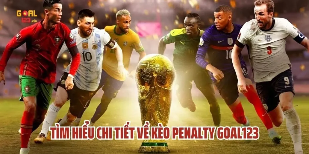 Tìm Hiểu Chi Tiết Về Kèo Penalty Goal123