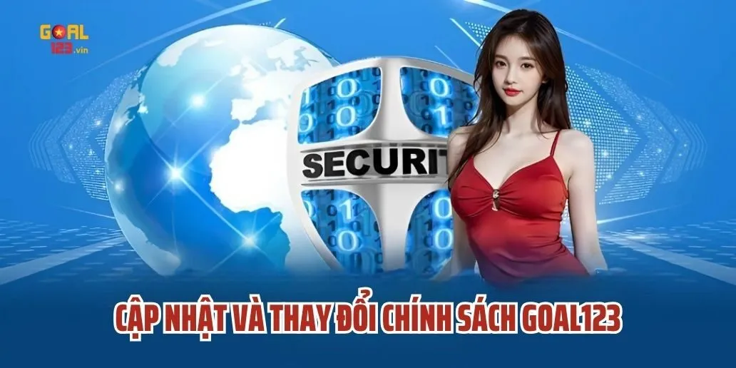 Cập Nhật Và Thay Đổi Chính Sách